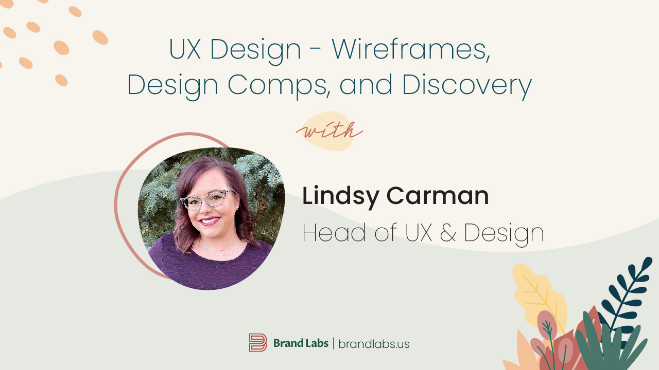UX Design – Wireframes, Design Comps, and Discovery